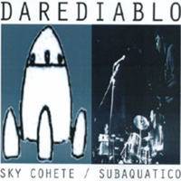 Darediablo : Sky Cohete - Subaquatico